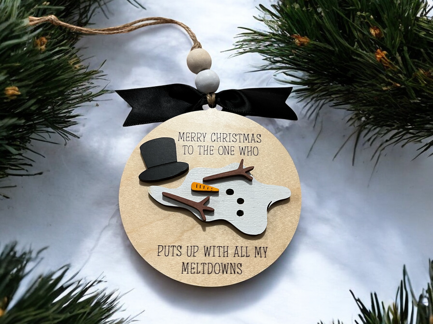 Merry Christmas to the one who puts up with all my meltdowns Ornament | Handmade Wood Ornament