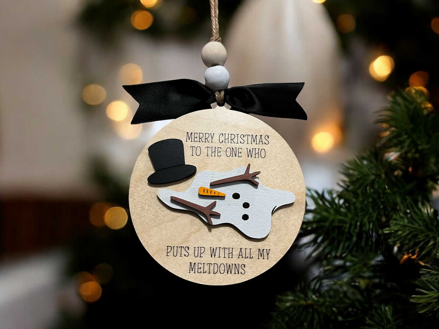 Merry Christmas to the one who puts up with all my meltdowns Ornament | Handmade Wood Ornament